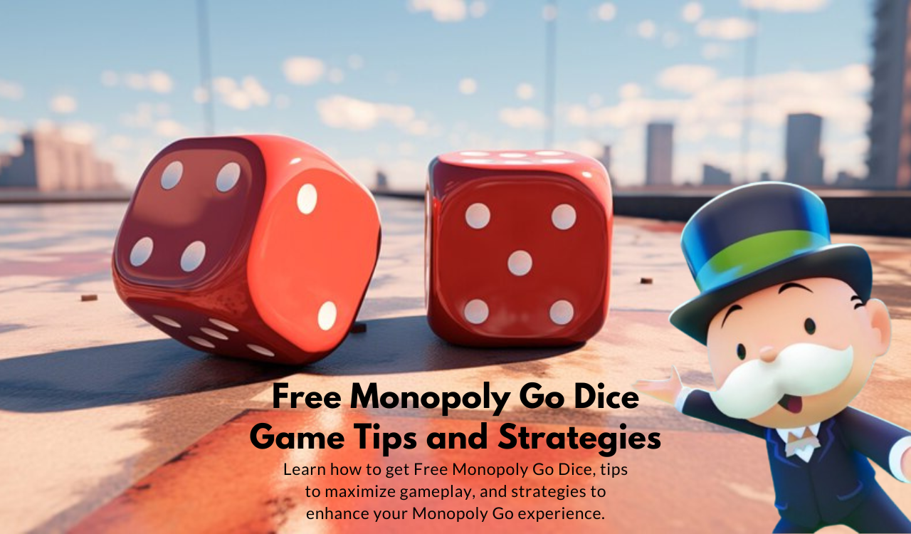 Free Monopoly Go Dice Game Tips and Strategies