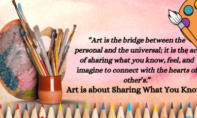 Art is about Sharing What You Know