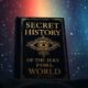 The secret history of the world